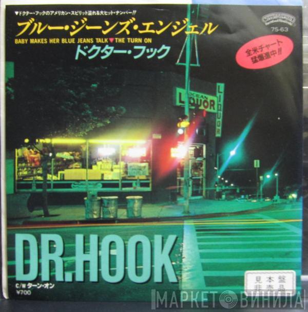  Dr. Hook  - Baby Makes Her Blue Jeans Talk / The Turn On