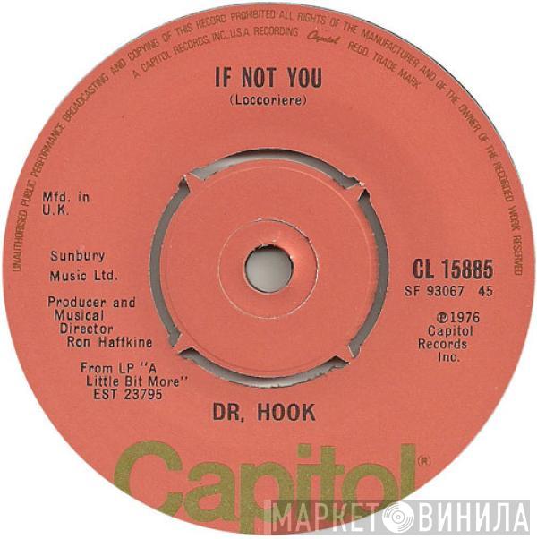 Dr. Hook  - If Not You / Up On The Mountain