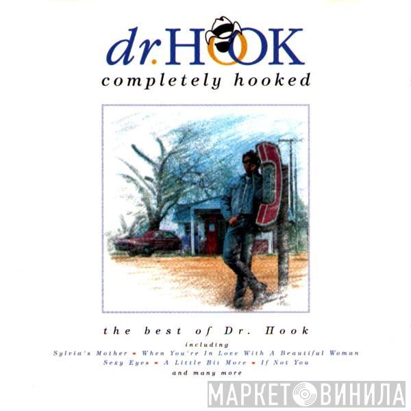 Dr. Hook - Completely Hooked (The Best Of Dr. Hook)