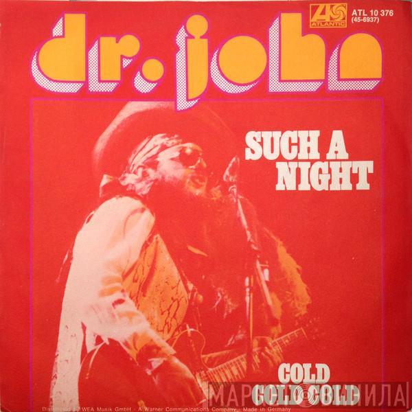  Dr. John  - Such A Night / Cold Cold Cold