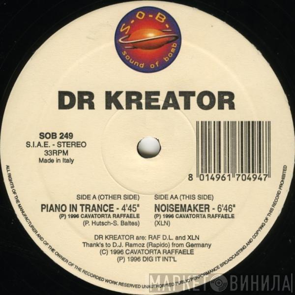 Dr. Kreator - Piano In Trance / Noisemaker