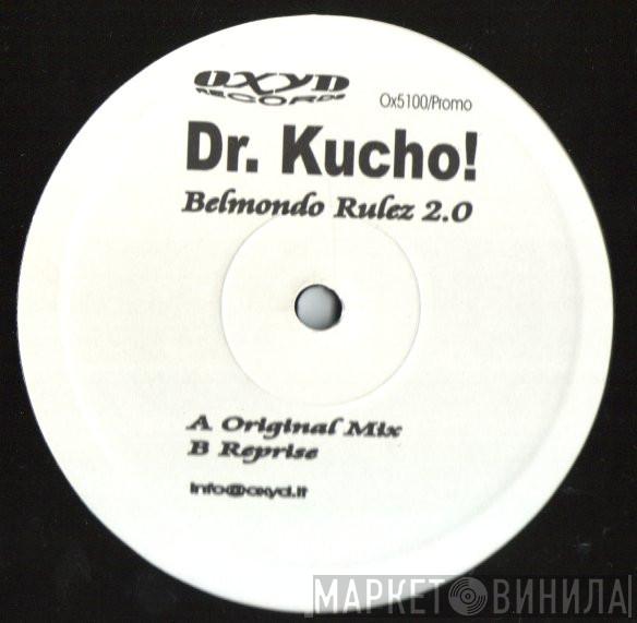 Dr. Kucho! - Belmondo Rulez 2.0