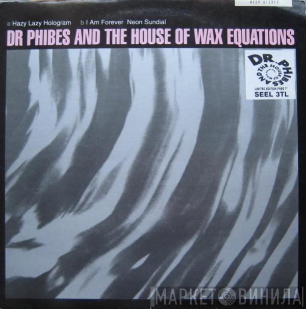 Dr. Phibes & The House Of Wax Equations - Hazy EP / Hazy Lazy Hologram