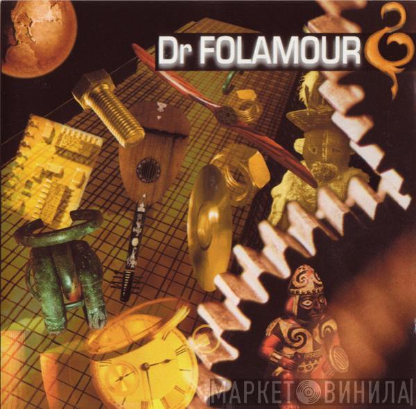 Dr Folamour - Dr Folamour