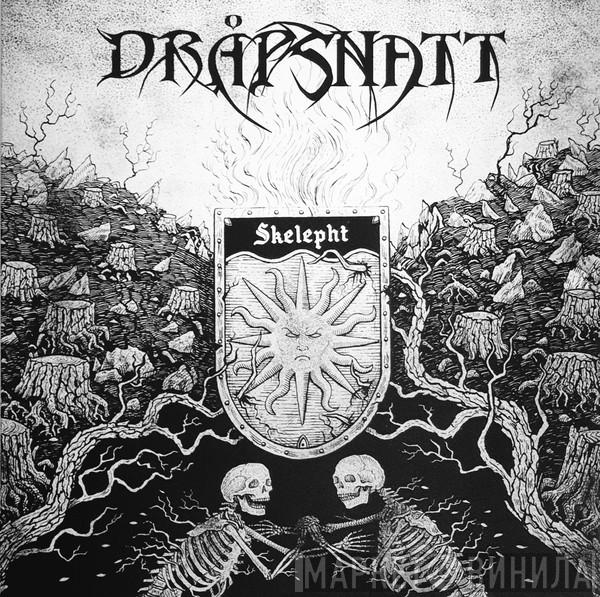 Dråpsnatt - Skelepht