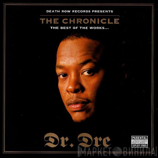 Dr. Dre - The Chronicle: The Best Of The Works
