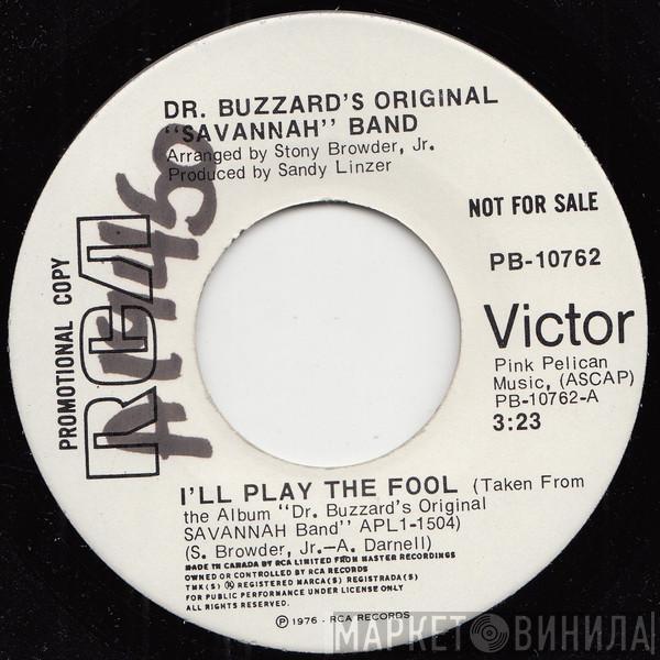  Dr. Buzzard's Original Savannah Band  - I'll Play The Fool