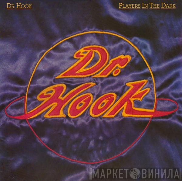 Dr. Hook - Players In The Dark