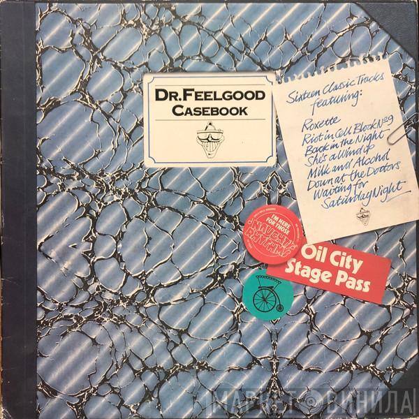 Dr. Feelgood - Casebook