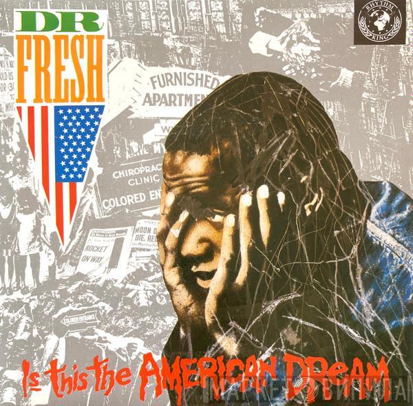 Dr. Freshh - Is This The American Dream