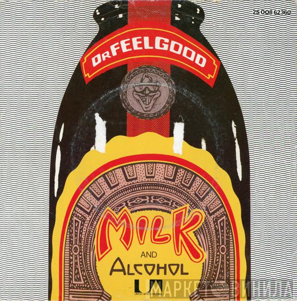  Dr. Feelgood  - Milk And Alcohol