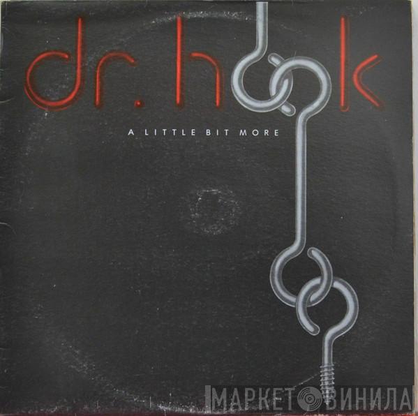  Dr. Hook  - A Little Bit More