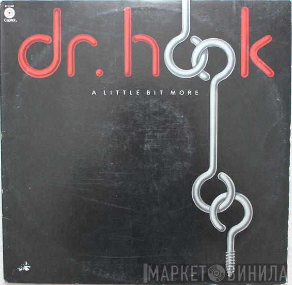  Dr. Hook  - A Little Bit More