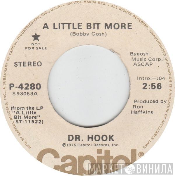  Dr. Hook  - A Little Bit More