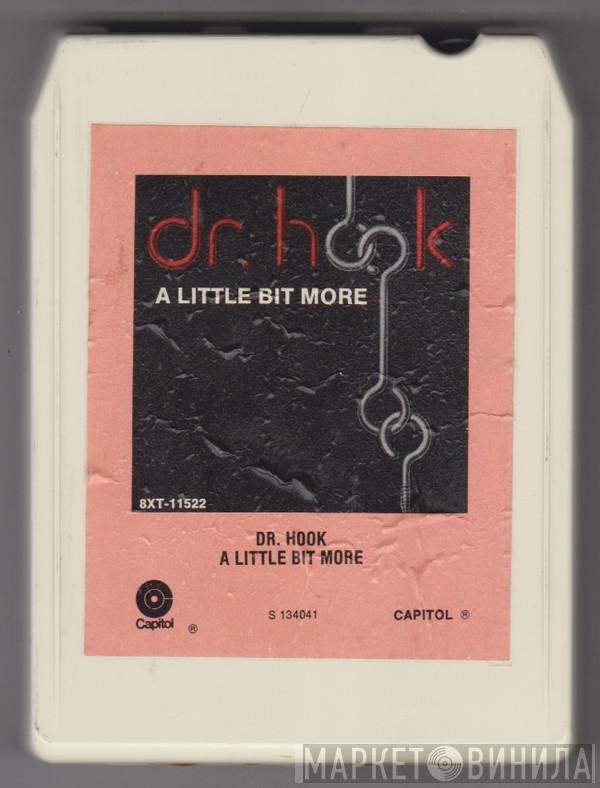  Dr. Hook  - A Little Bit More