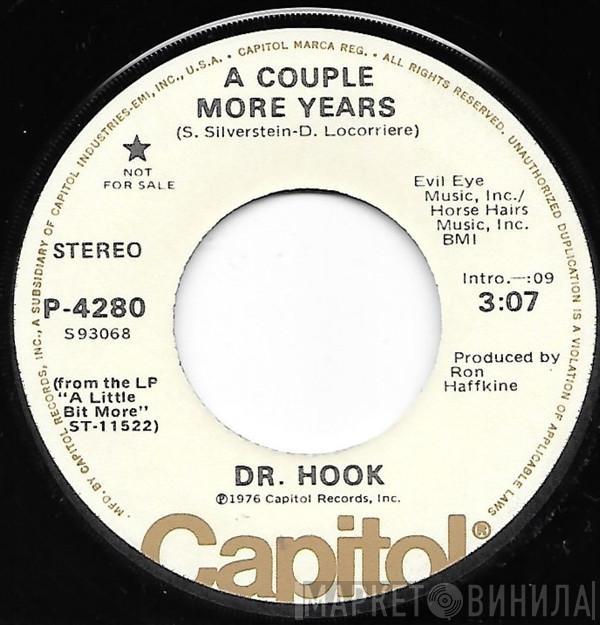  Dr. Hook  - A Couple More Years