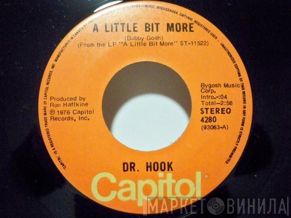  Dr. Hook  - A Little Bit More