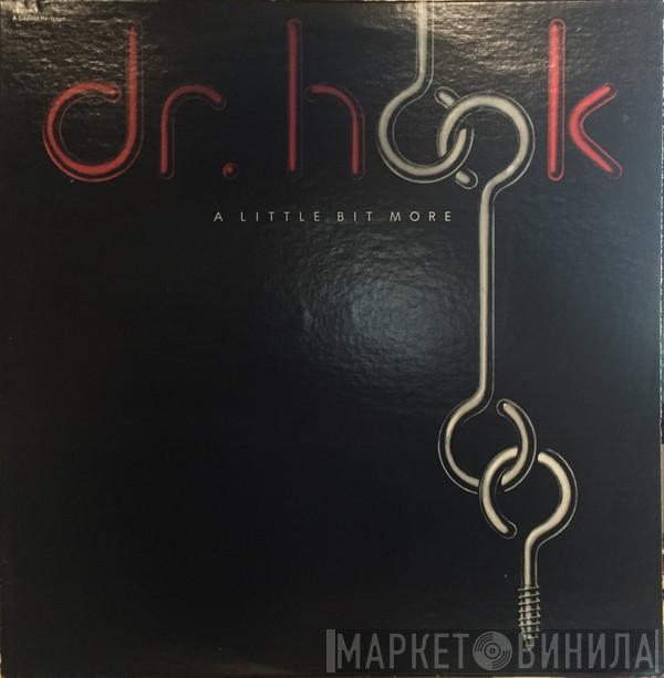 Dr. Hook  - A Little Bit More