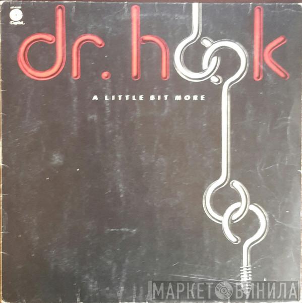 Dr. Hook  - A Little Bit More