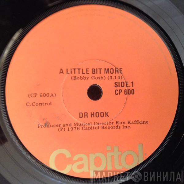  Dr. Hook  - A Little Bit More