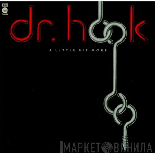 Dr. Hook - A Little Bit More