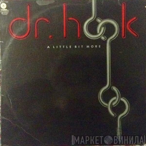  Dr. Hook  - A Little Bit More