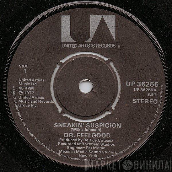 Dr. Feelgood - Sneakin' Suspicion