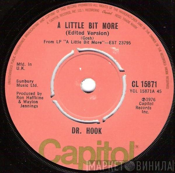  Dr. Hook  - A Little Bit More (Edited Version)