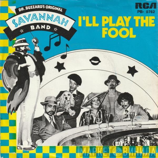 Dr. Buzzard's Original Savannah Band - I'll Play The Fool