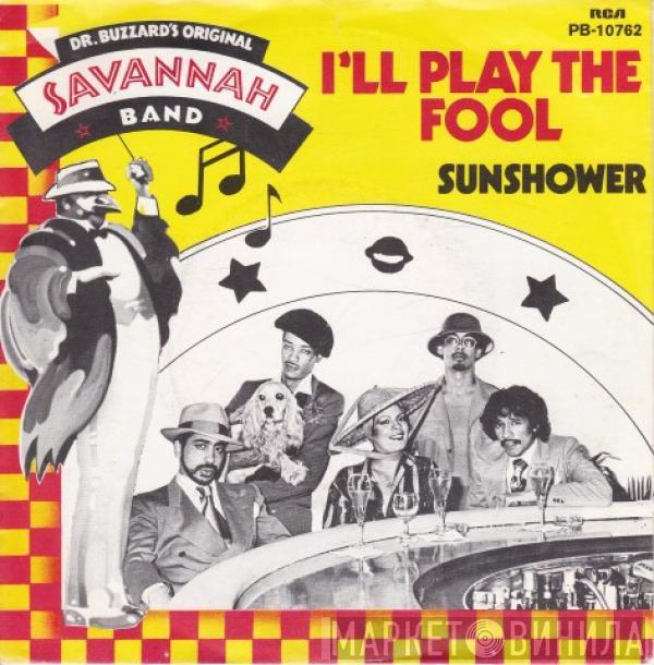  Dr. Buzzard's Original Savannah Band  - I'll Play The Fool