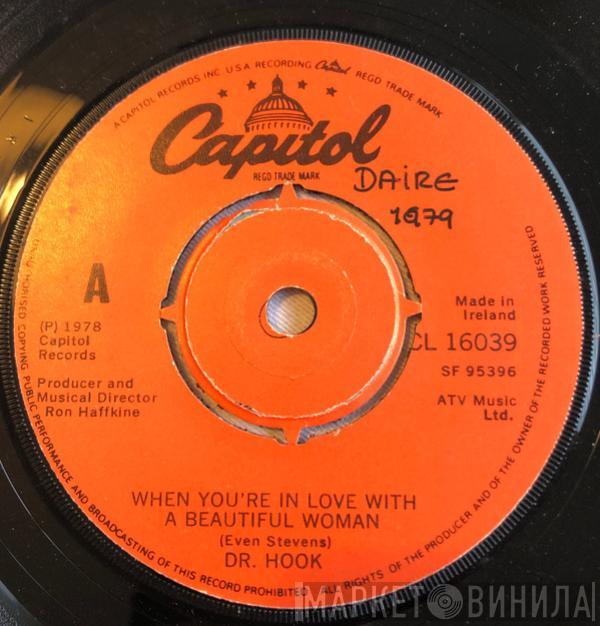 Dr. Hook  - When You're In Love With A Beautiful Woman