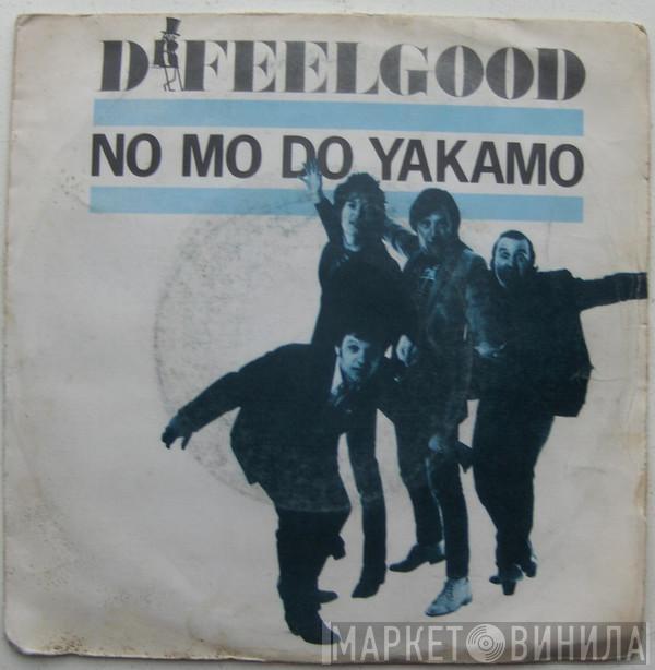 Dr. Feelgood - No Mo Do Yakamo