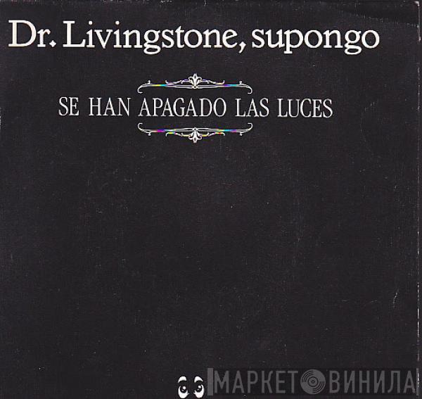 Dr. Livingstone, Supongo - Se Han Apagado Las Luces