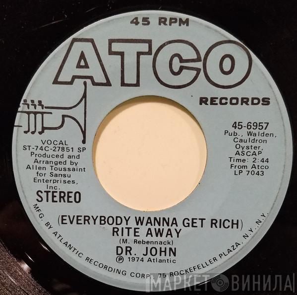Dr. John - (Everybody Wanna Get Rich) Rite Away