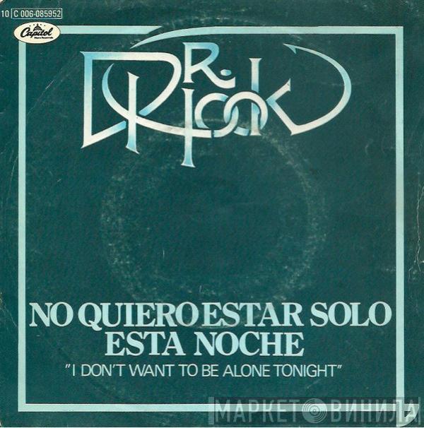 Dr. Hook - No Quiero Estar Solo Esta Noche = I Don't Want To Be Alone Tonight