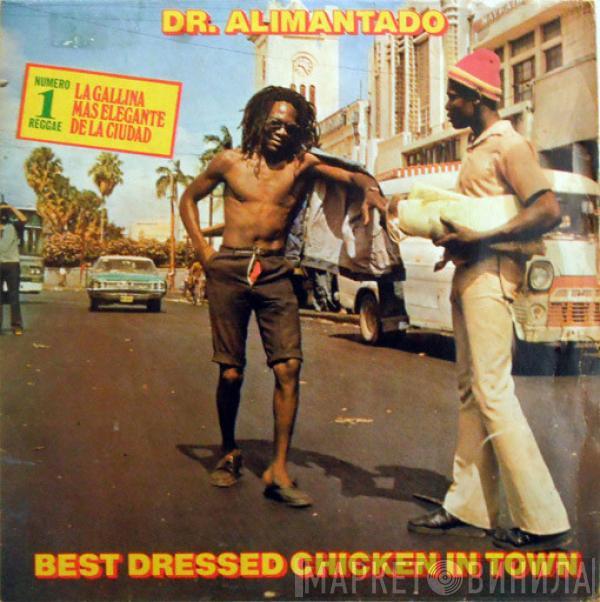  Dr. Alimantado  - La Gallina Más Elegante De La Ciudad = Best Dressed Chicken In Town