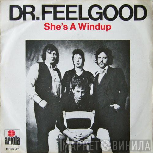  Dr. Feelgood  - She's A Windup