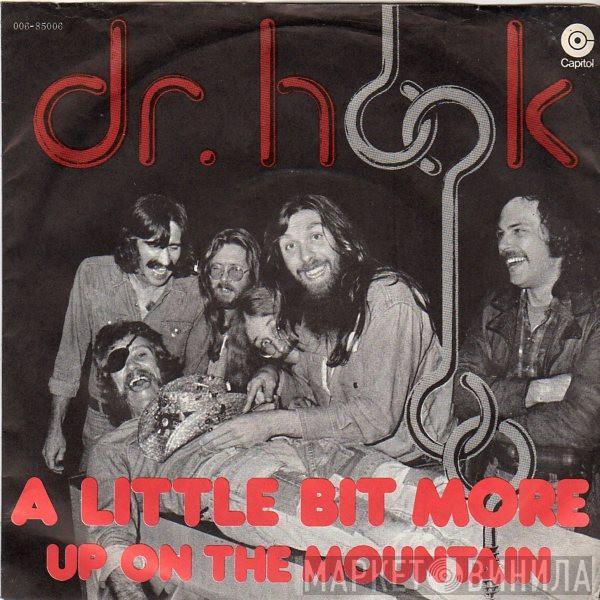  Dr. Hook  - A Little Bit More