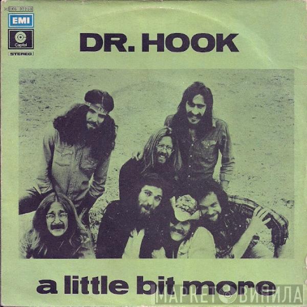  Dr. Hook  - A Little Bit More