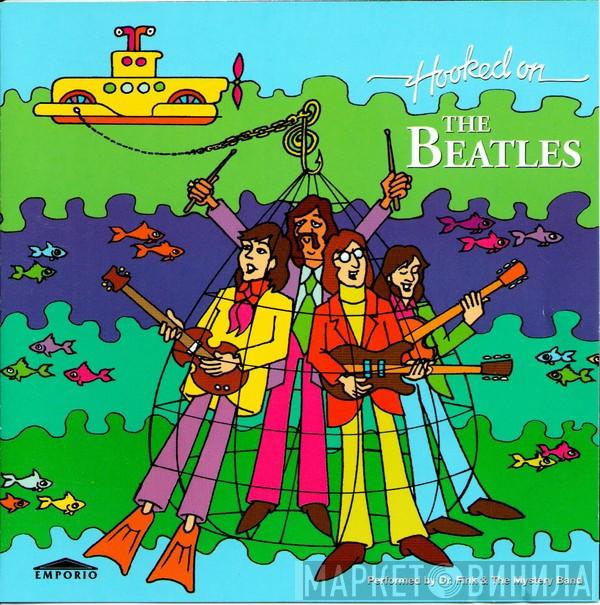 Dr. Fink, The Mystery Band  - Hooked On The Beatles