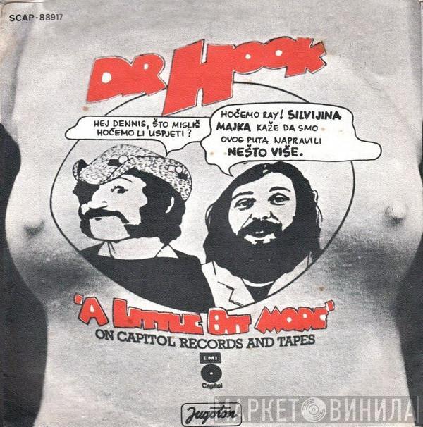  Dr. Hook  - A Little Bit More