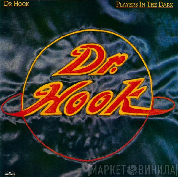  Dr. Hook  - Players In The Dark