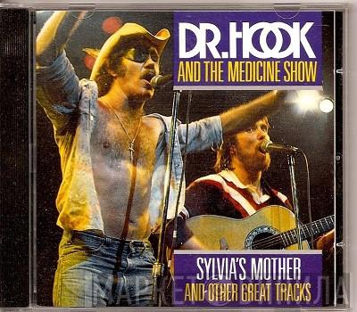 Dr. Hook & The Medicine Show - Sylvia's Mother And Other Great Tracks