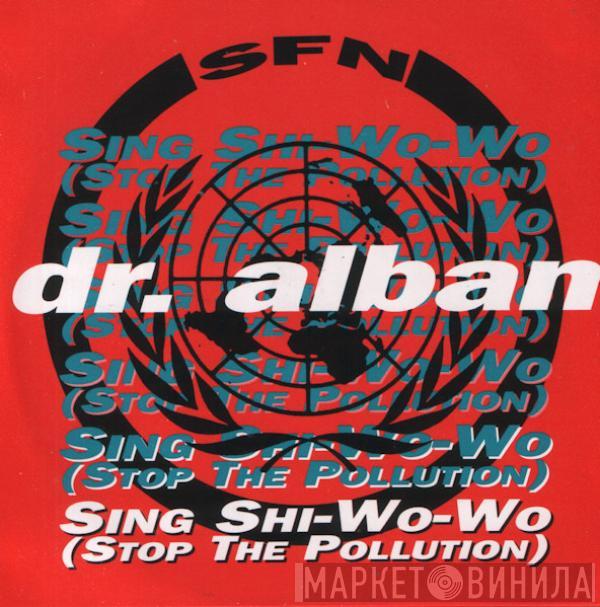  Dr. Alban  - Sing Shi-Wo-Wo (Stop The Pollution)