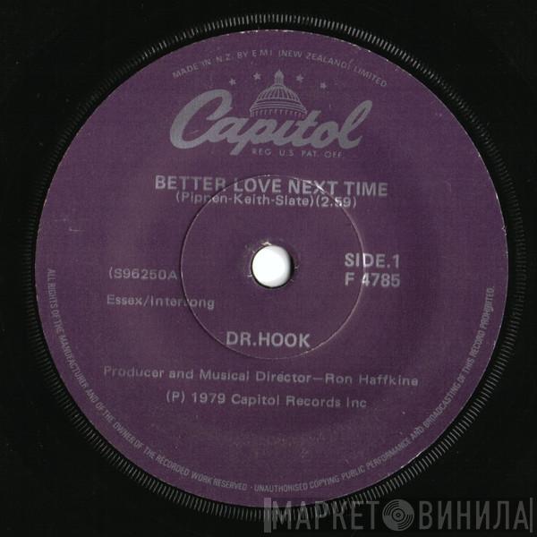  Dr. Hook  - Better Love Next Time