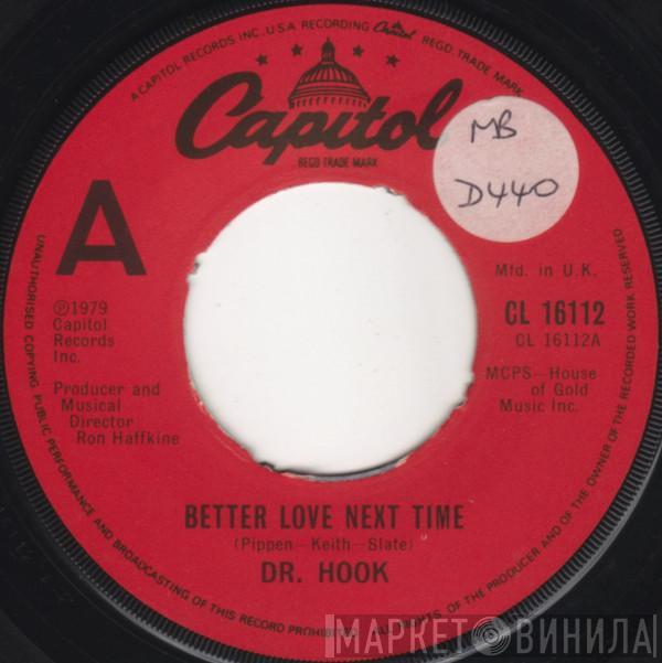  Dr. Hook  - Better Love Next Time