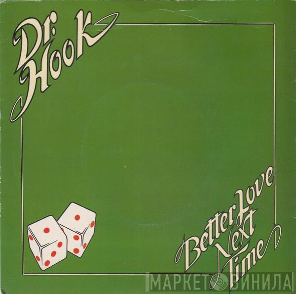 Dr. Hook - Better Love Next Time