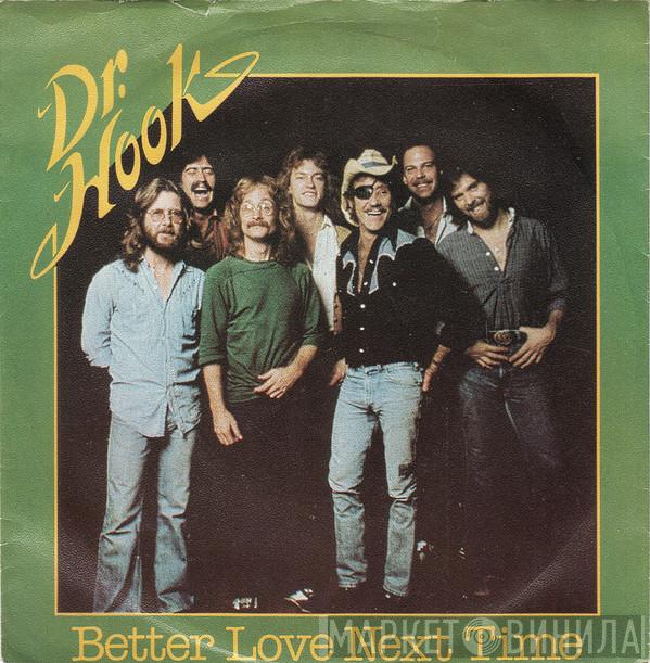  Dr. Hook  - Better Love Next Time