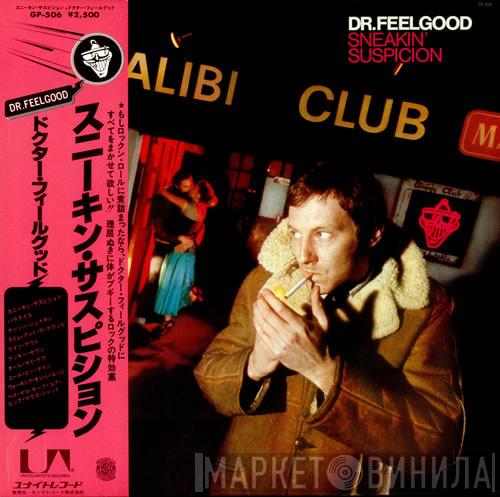  Dr. Feelgood  - Sneakin' Suspicion