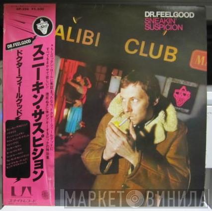  Dr. Feelgood  - Sneakin' Suspicion
